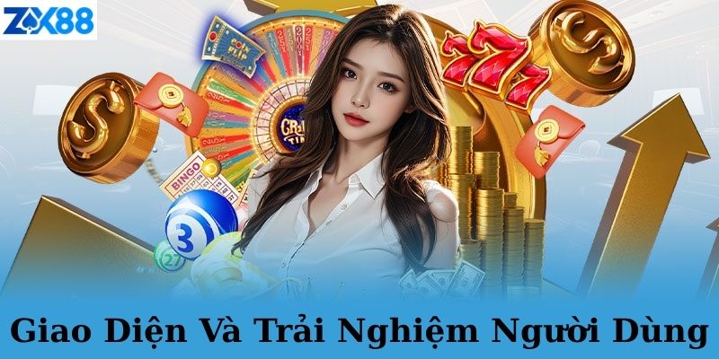 Giao diện và trải nghiệm người dùng tại ZX88